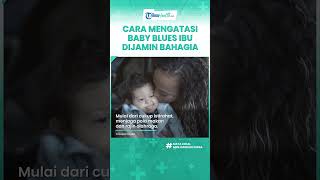 Bye-bye Baby Blues! Ini 7 Cara Efektif Bikin Ibu Menyusui Lebih Tenang & Bahagia, Mudah Dilakukan