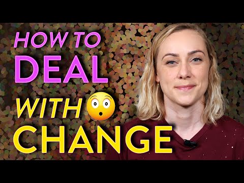 How to Deal with Life Changes