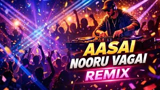 Download lagu Aasai nooru vagai | Remix song | Dj bell MiX |Yuvan | mp3 Download lagu Aasai nooru vagai | Remix song | Dj bell MiX |Yuvan | mp3