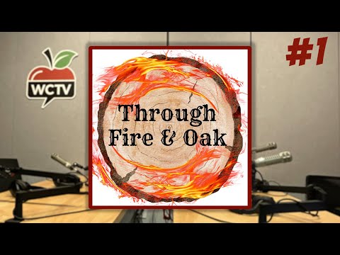 Through Fire and Oak Episode 1 - What the Hell Did We Just Do
