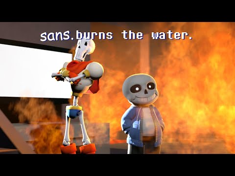 [SFM] sans burns the water