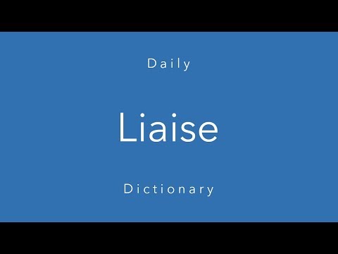 image-What is difference between liaise and communication?