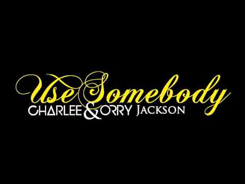 Charlee & Orry Jackson - Use Somebody (Acoustic)
