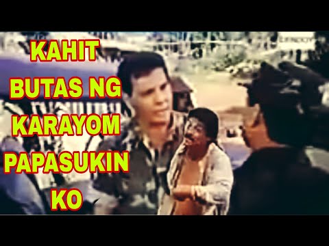 tagalog action full movie KAHIT BUTAS NG KARAYOM PAPASUKIN KO FPJ
