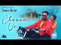 Channa Ve (Official Video) | Jass Brar | Latest Punjabi Songs 2023 | T-Series