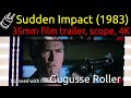 Sudden Impact 1983 35mm Film Trailer Scope 4K