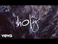Nichole Nordeman - Holy (Lyric Video)