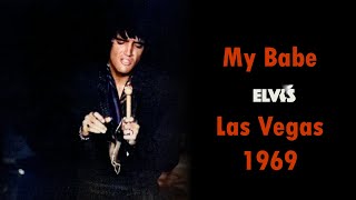 ELVIS PRESLEY - My Babe | Las Vegas 1969 |  New Edit 4K
