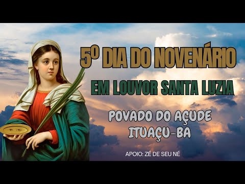 5º DIA DA NOVENA EM LOUVOR A SANTA LUZIA - POVOADO DO AÇUDE ITUAÇU-BA 2025