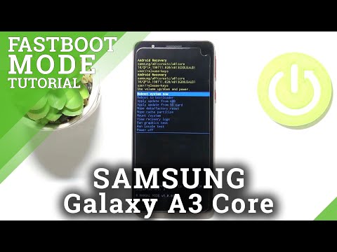 How to Open FastBoot Mode on SAMSUNG Galaxy A3 Core – Exit Samsung Fastboot
