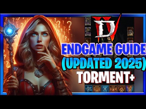 🪄🔥Diablo 4 Endgame Guide in 2025 For New Players Into Tormented (Updated) Big DPS boost and More