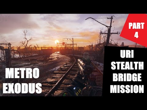 Uri Style Stealth Mission No Kill - Metro Exodus Bridge Part 4 India Hindi Gameplay
