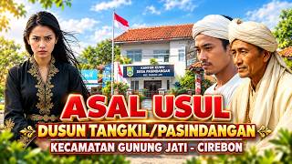 Download lagu ASAL USUL DESA TANGKIL / PASINDANGAN KECAMATAN GUNUNG JATI - CIREBON #budayacirebon mp3