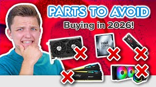 PC Parts to AVOID Buying 2026! ❌