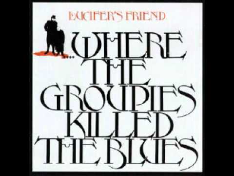 Lucifer's Friend - Burning Ships (Where the Groupies Killed the Blues)