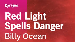 Karaoke Red Light Spells Danger - Billy Ocean *