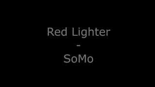 SoMo - Red Lighter [ Lyrics ]