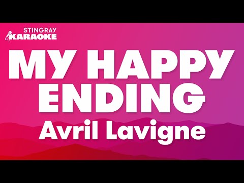 Avril Lavigne - My Happy Ending (Karaoke Version)