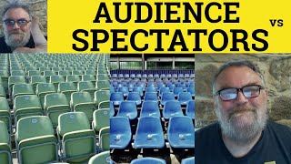Audience or Spectators Spectator Meaning Audience Definition Difference British Pronunciation Mp4 3GP & Mp3