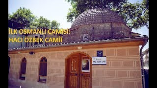 İznik Hacı Özbek Camii (Kitabeli İlk Osmanlı Camisi)