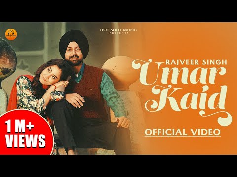 Umar Kaid(Official Video) - Rajveer Singh |Upma Sharma|Punjabi Song 2024
