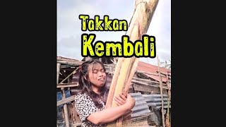 Download lagu TAKKAN KEMBALI | @CIKNOYY @RiyanHRD @bundanyaaaluna6240 mp3
