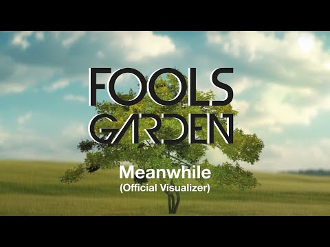 Fools Garden - Meanwhile (Official Visualizer)