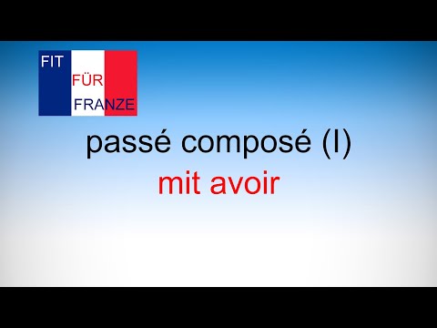 passé composé mit avoir - einfach besser erklärt