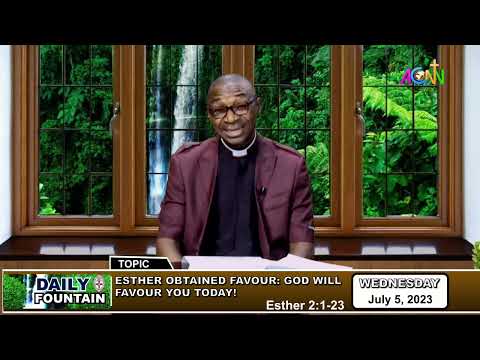 DAILY FOUNTAIN DEVOTIONAL OF JULY 5, 2023 - THE VEN. ANTHONY BRAIMAH