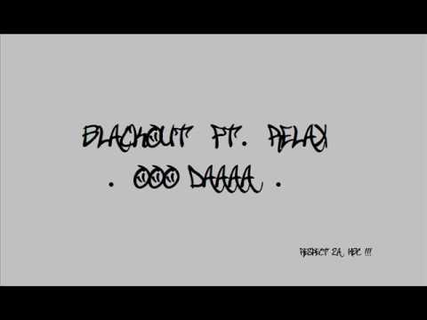 Blackout ft RelaX - oooo daaa ( Serbian rap )