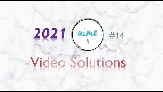 2021 AIME II #14 Full Solution