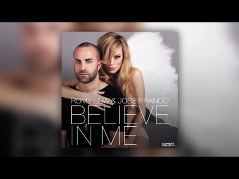 Romy Low & Jose Franco - Believe In Me (Official Audio)