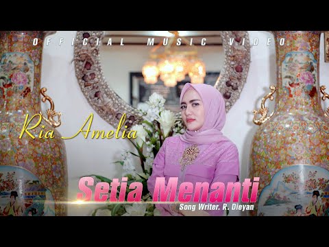 RIA AMELIA - SETIA MENANTI (Official Music Video) Aku Setia Menunggu Mu