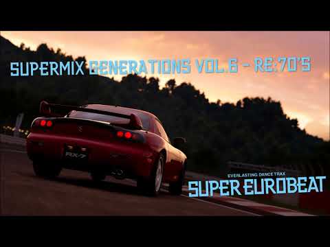 Super Eurobeat SuperMix Generations Vol. 6 - RE:70's