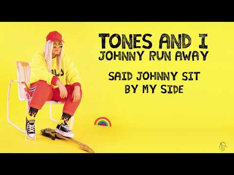 
    TONES AND I - JOHNNY RUN AWAY (LYRIC VIDEO)
  