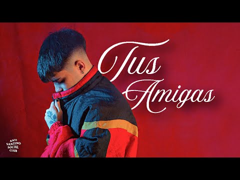 Alejo Santino - TUS AMIGAS (Videoclip)