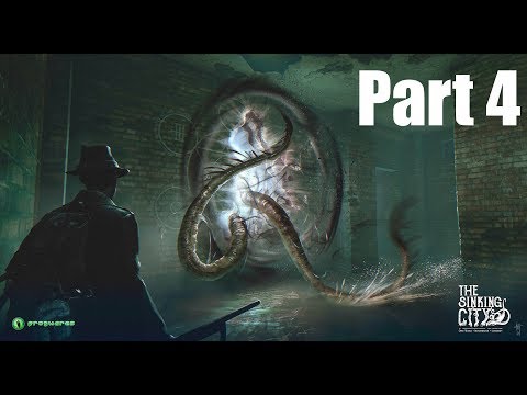 The Sinking City Walkthrough Gameplay Part 4 [1080p HD 30FPS PC MAX SETTINGS] - No Commentary