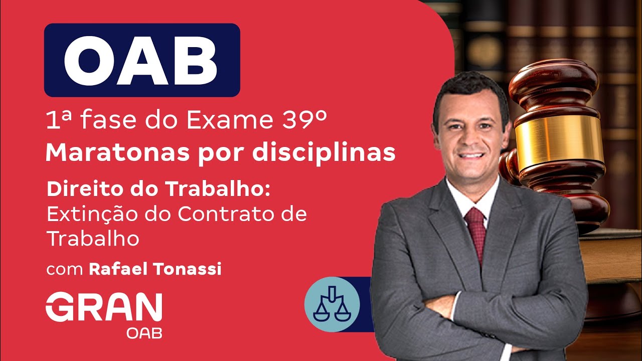 1ª fase do 39º Exame OAB - Direito do Trabalho: Extinção do Contrato de Trabalho