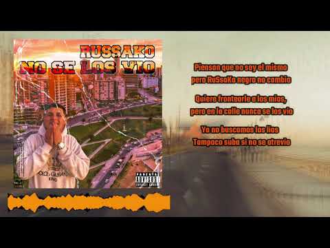 NO SE LOS VIO-RuSsaKo (Video Lyric)