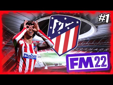 FM22 Let's Play | Atlético Madrid - Episode 1: TRANSFER WINDOW!  | Football Manager 2022