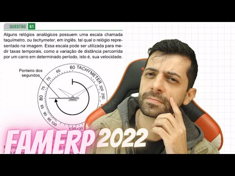 FAMERP 2022 Q61 - Alguns relógios analógicos possuem uma escala chamada taquímetro