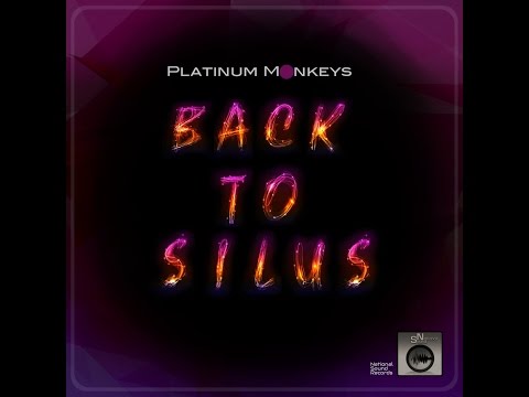 Platinum Monkeys - Back to Silus [National Sound]