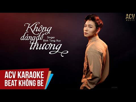 Karaoke | Không Đáng Để Thương - Đinh Tùng Huy | Beat Chuẩn Không Bè