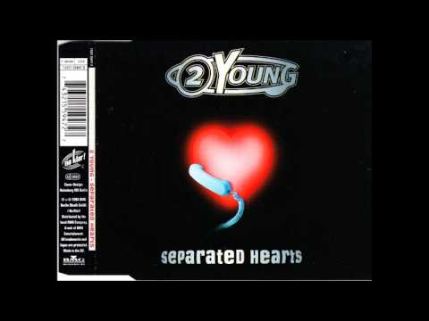 2 Young - Separated hearts