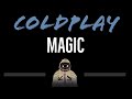 Coldplay • Magic (CC) 🎤 [Karaoke] [Instrumental Lyrics]