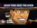 Batman Death In The Family Jason Todd Faces The Joker Super Scenes DC
