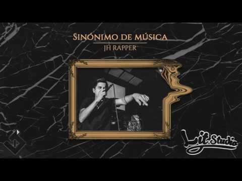 JH Rapper - Sinonimo de Musica // prod. Maik