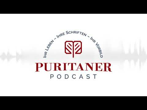 3L - Puritaner Podcast - Folge 19 - Westminster Bekenntnis - Heilige Schrift - Jochen Klautke
