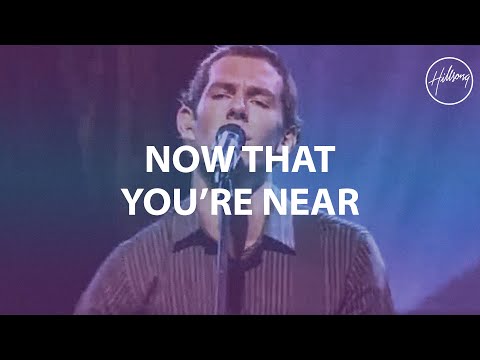 Thumbnail for Now That You're Near video