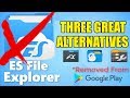 ES FILE EXPLORER REMOVED FROM THE GOOGLE PLAY STORE | HERE ARE 3 ALTERNATIVES ES FILE EXPLORER REMOVED FROM THE GOOGLE PLAY STORE | HERE ARE 3 ALTERNATIVES